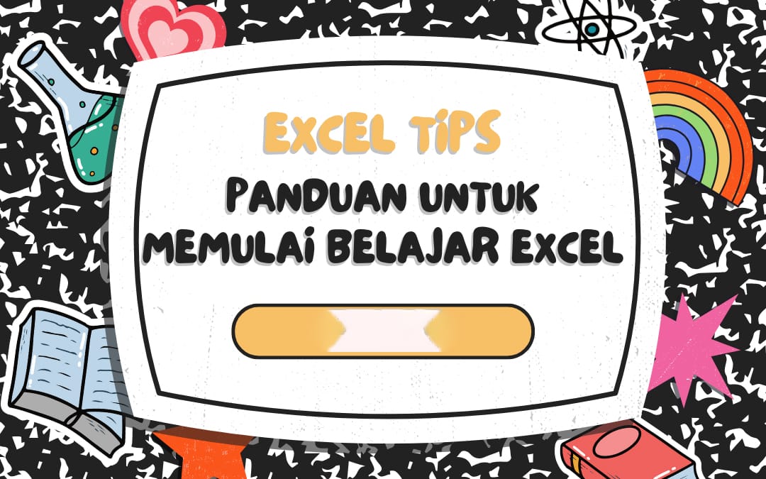 Microsoft Excel untuk Pemula: Cara Belajar Mudah