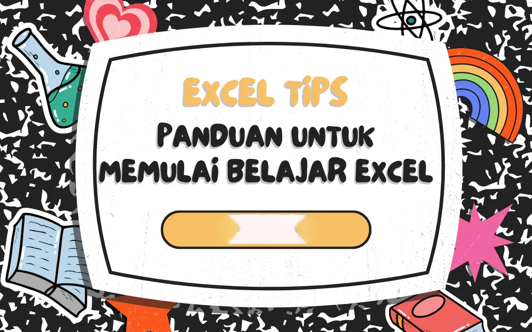 Microsoft Excel untuk Pemula: Cara Belajar Mudah