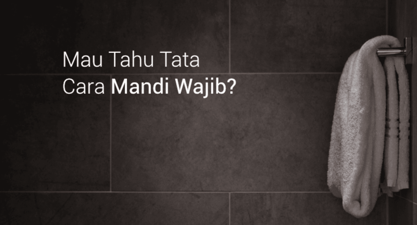 kondisi yang memerlukan mandi 